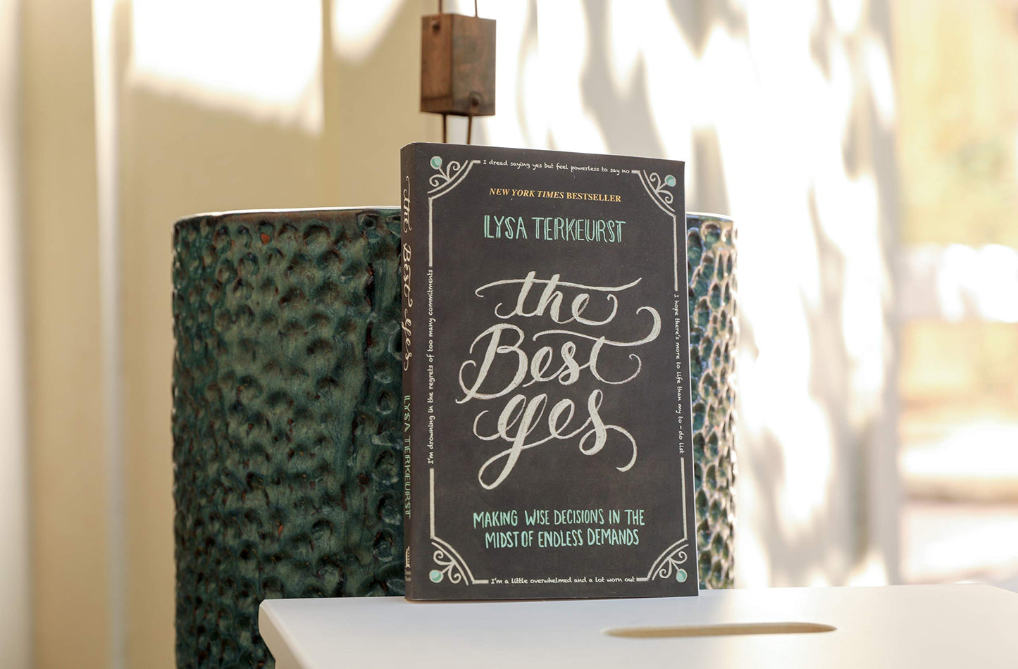 The Best Yes: Making Wise Decisions in the Midst of Endless Demands