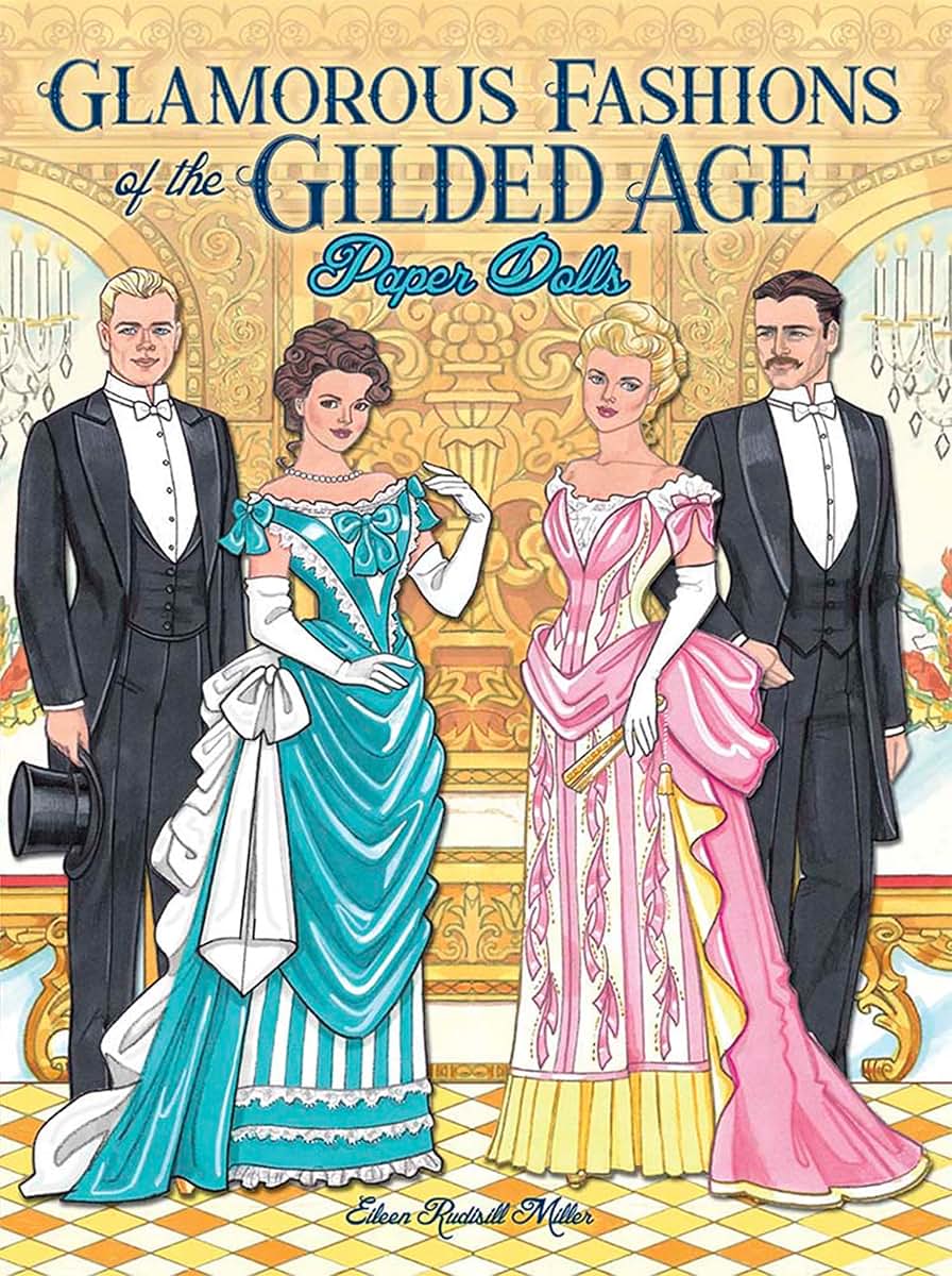 Glamorous Fashions of the Gilded Age Paper Dolls (Dover Paper Dolls)