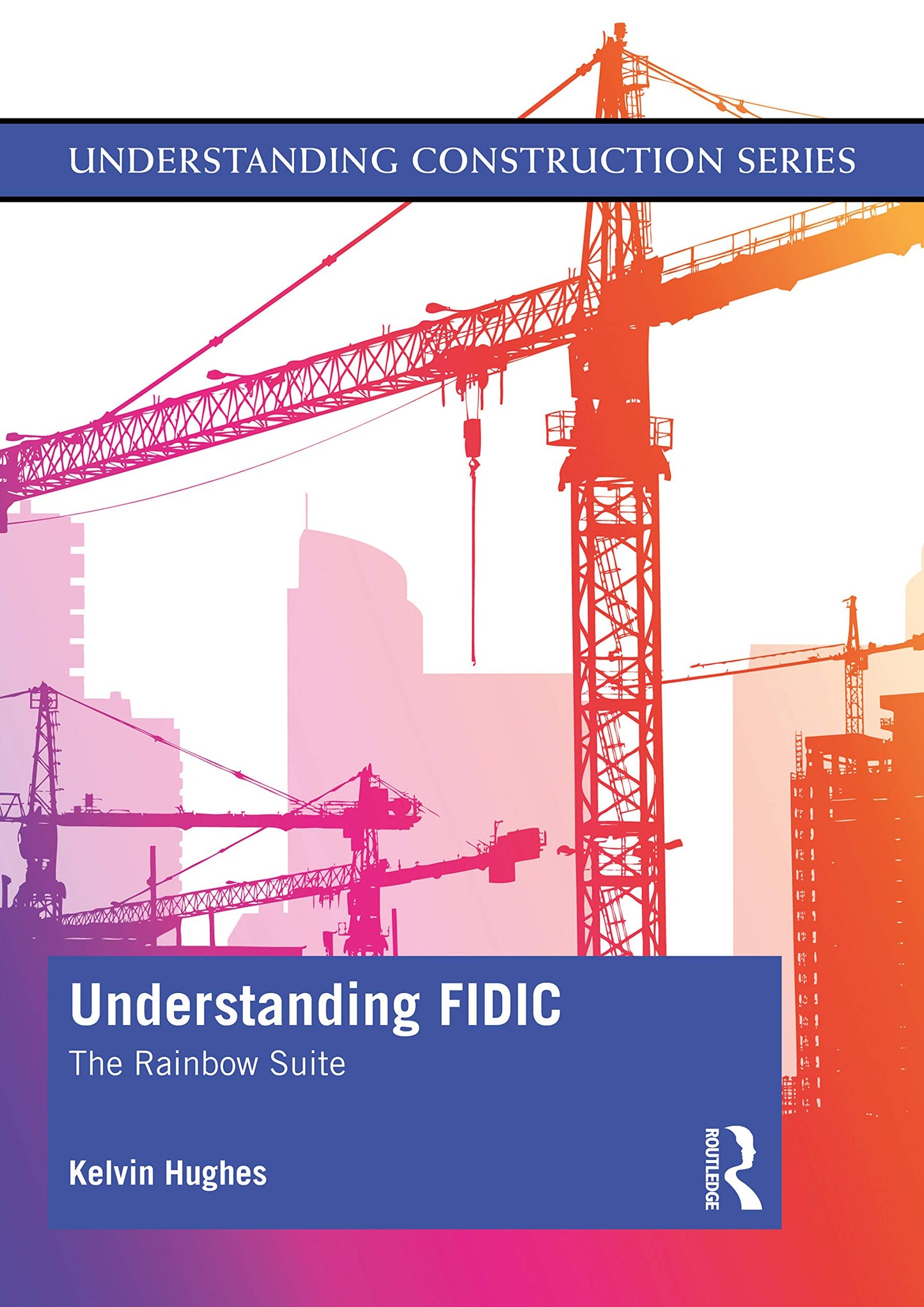 Understanding FIDIC (Understanding Construction)