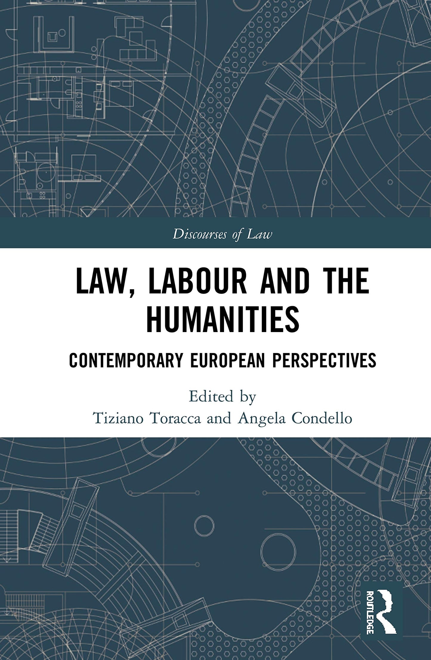 Law, Labour and the Humanities: Contemporary European Perspectives (Discourses of Law)