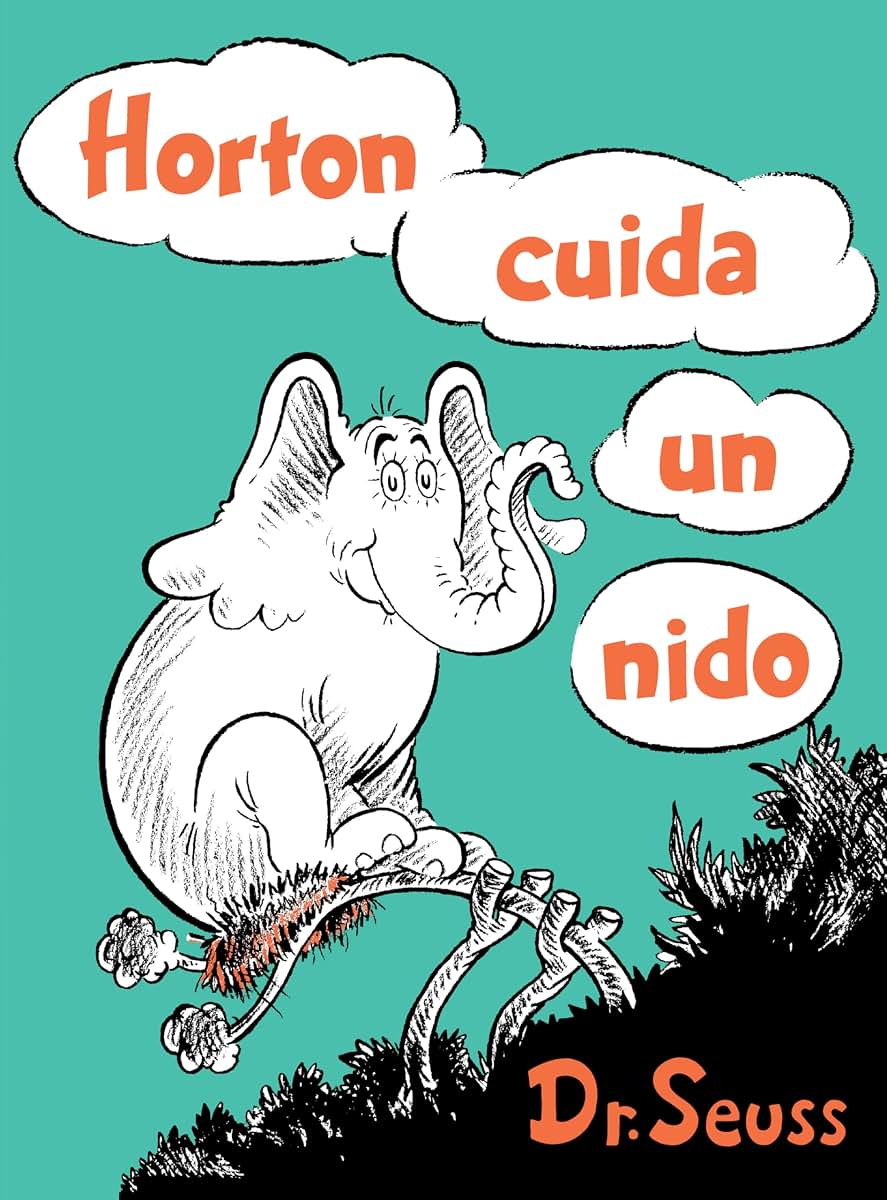 Horton cuida un nido (Horton Hatches the Egg Spanish Edition) (Classic Seuss)