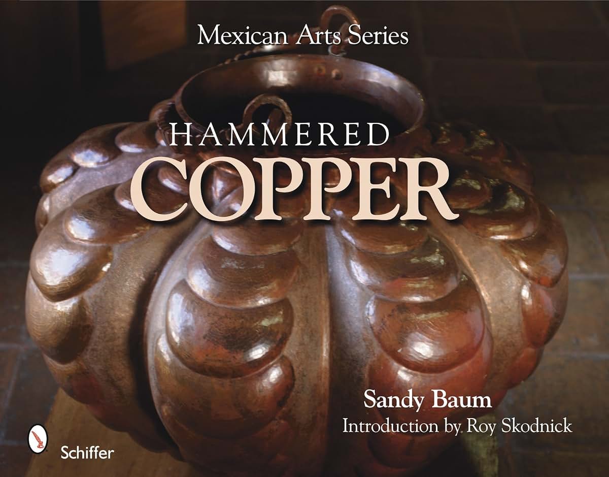 Mexican Arts Series: Hammered Copper