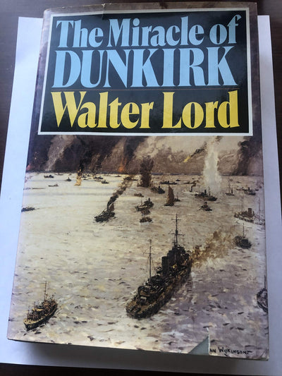 The Miracle of Dunkirk by Lord, Walter