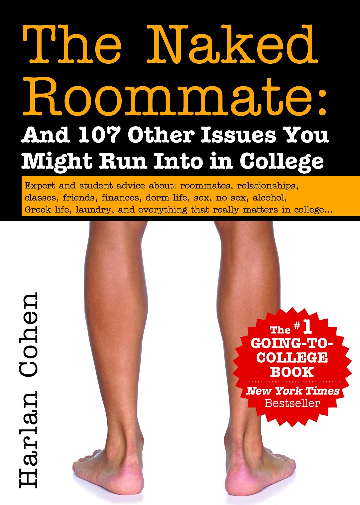 The Naked Roommate: And 107 Other Issues You Might Run Into in College