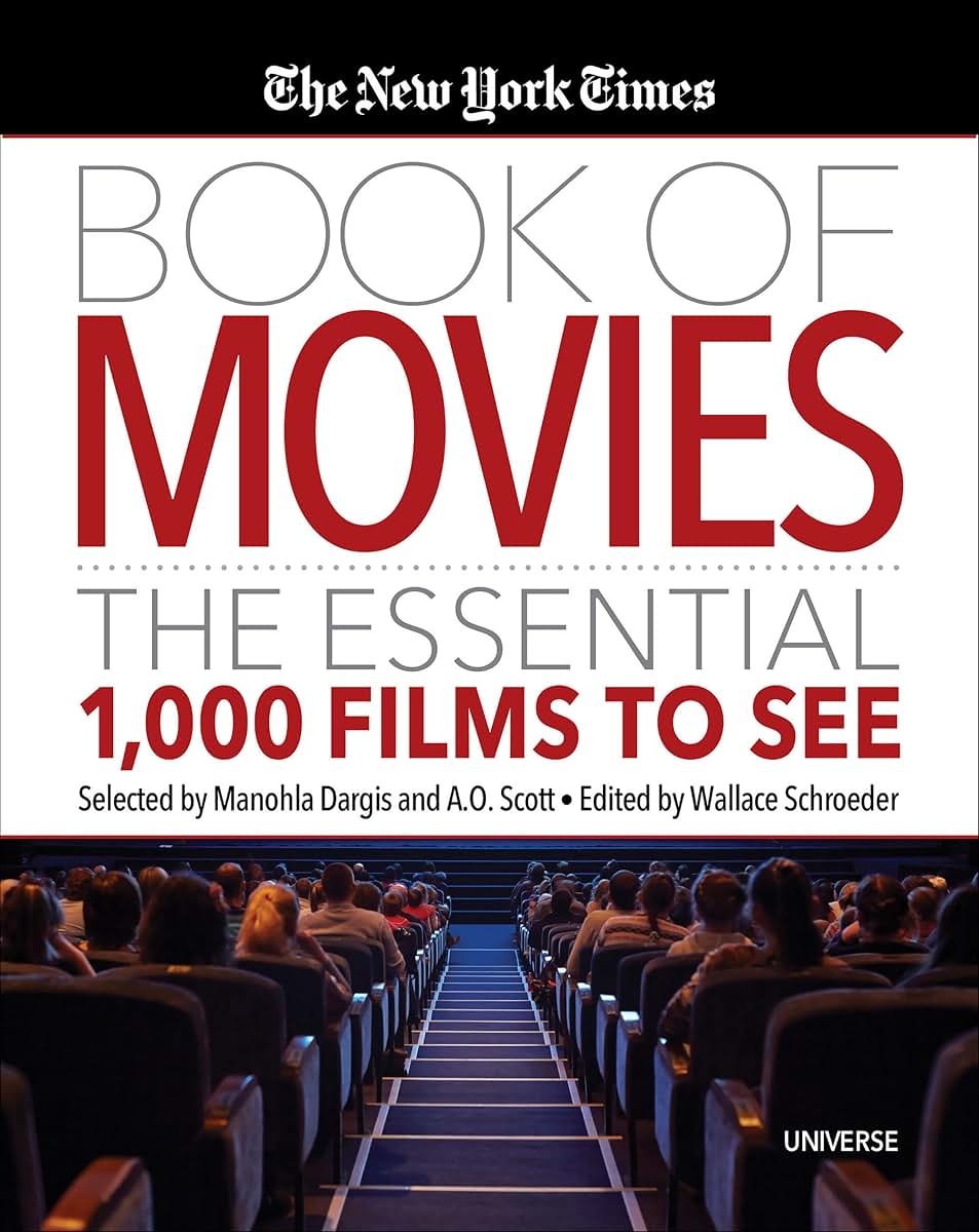 The New York Times Book of Movies: The Essential 1,000 Films