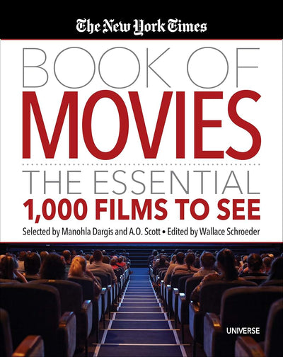 The New York Times Book of Movies: The Essential 1,000 Films