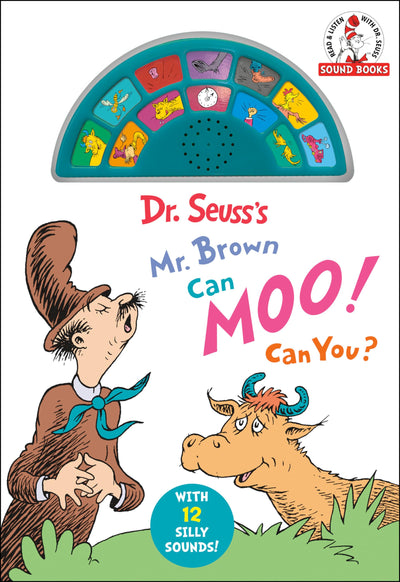 Dr. Seusss Mr. Brown Can Moo! Can You? With 12 Silly Sounds!: An Interactive Read and Listen Book (Dr. Seuss Sound Books)