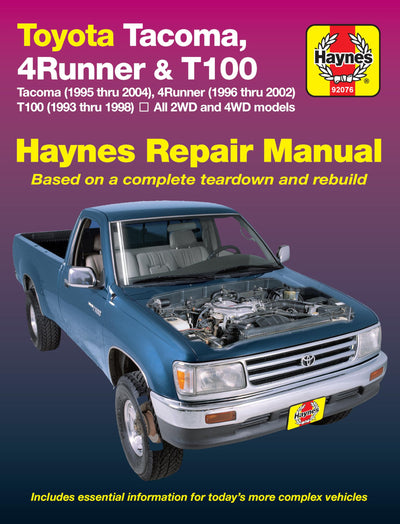 Toyota Tacoma (1995 thru 2002), 4Runner (1996 thru 2002) & T100 (1993 thru 1998) Haynes Repair Manual: All 2WD and 4WD Models