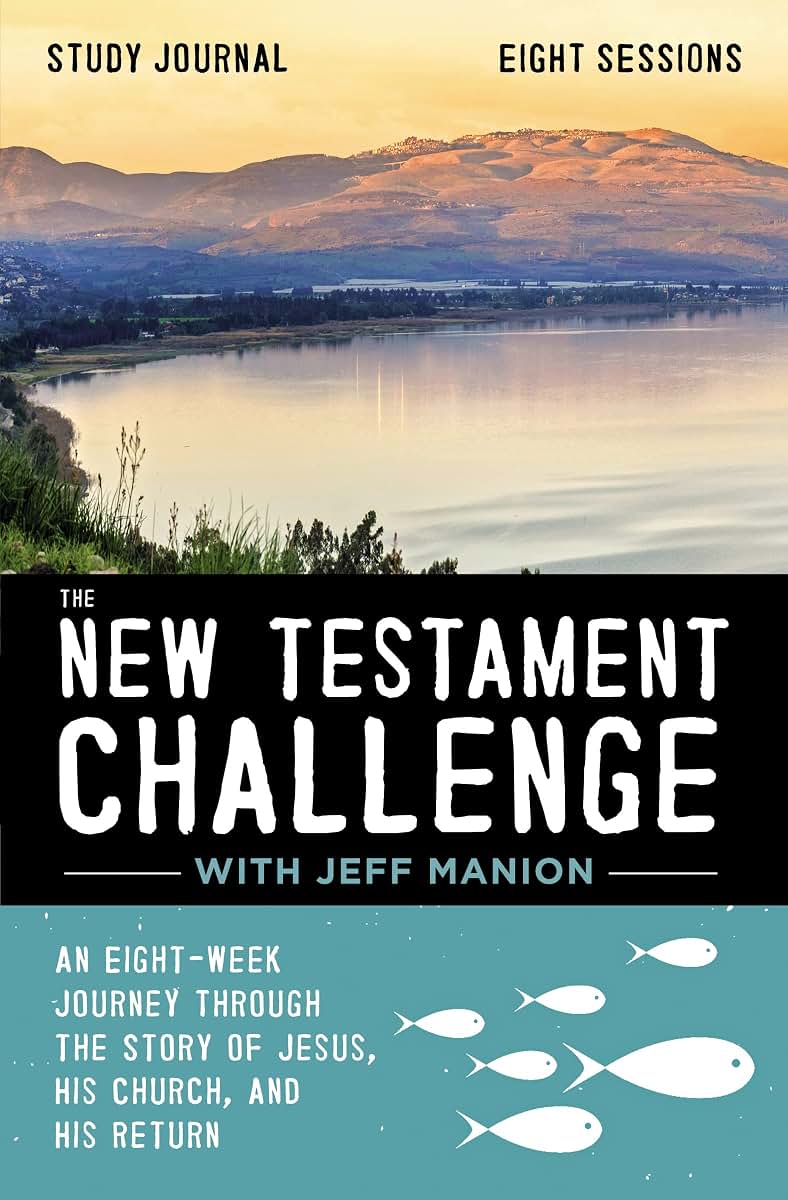 The New Testament Challenge Study Journal: An Eight-Week Journey Through the Story of Jesus, His Church, and His Return