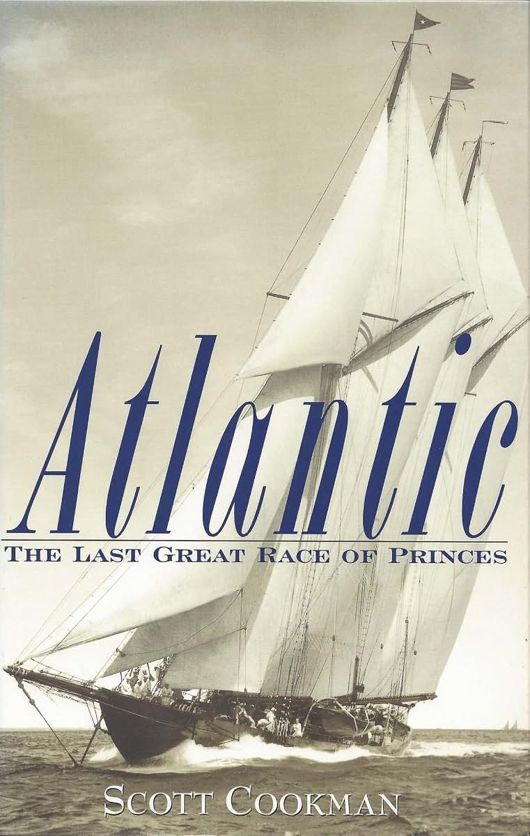 Atlantic: The Last Great Race of Princes by Cookman, Scott