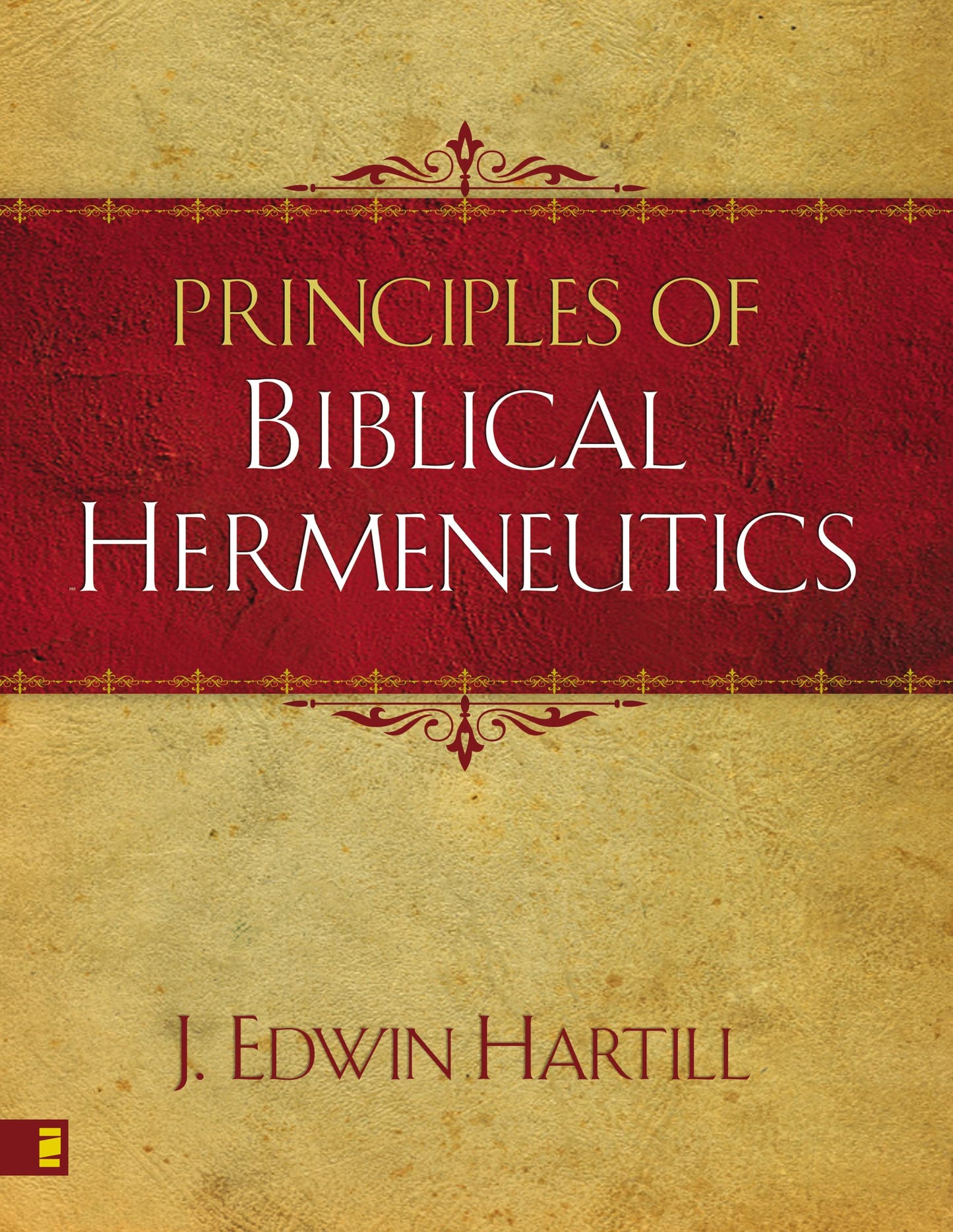 Principles of Biblical Hermeneutics by Hartill, J. Edwin
