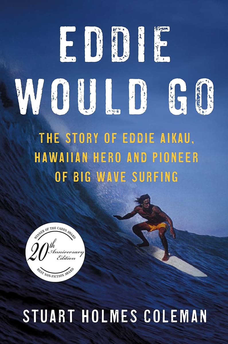 Eddie Would Go by Stuart Holmes Coleman
