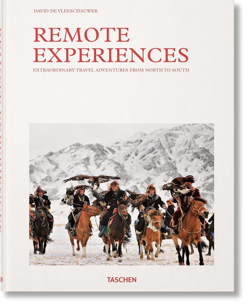 Remote Experiences: Extraordinary Travel Adventures from North to South (Jumbo)