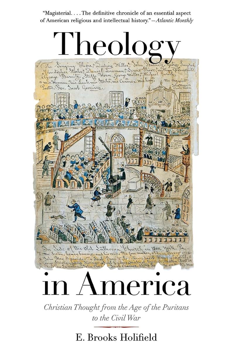 Theology in America: Christian Thought from the Age of the Puritans to the Civil War