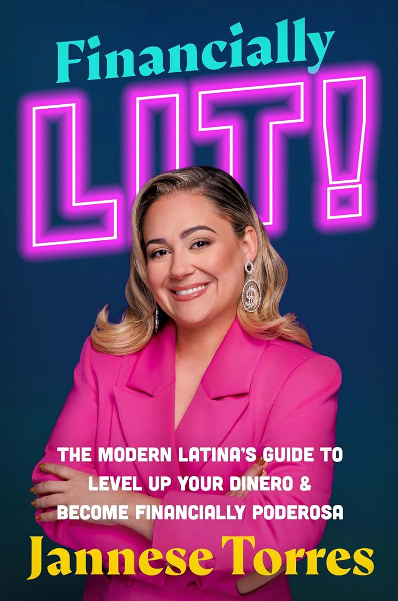 Financially Lit!: The Modern Latinas Guide to Level Up Your Dinero & Become Financially Poderosa