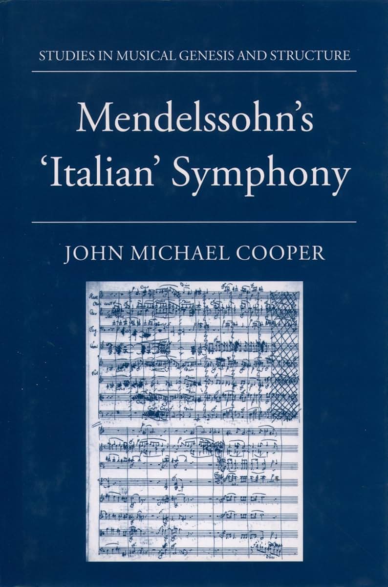 Mendelssohn's `Italian' Symphony (Studies In Musical Genesis, Structure, and Interpretation)