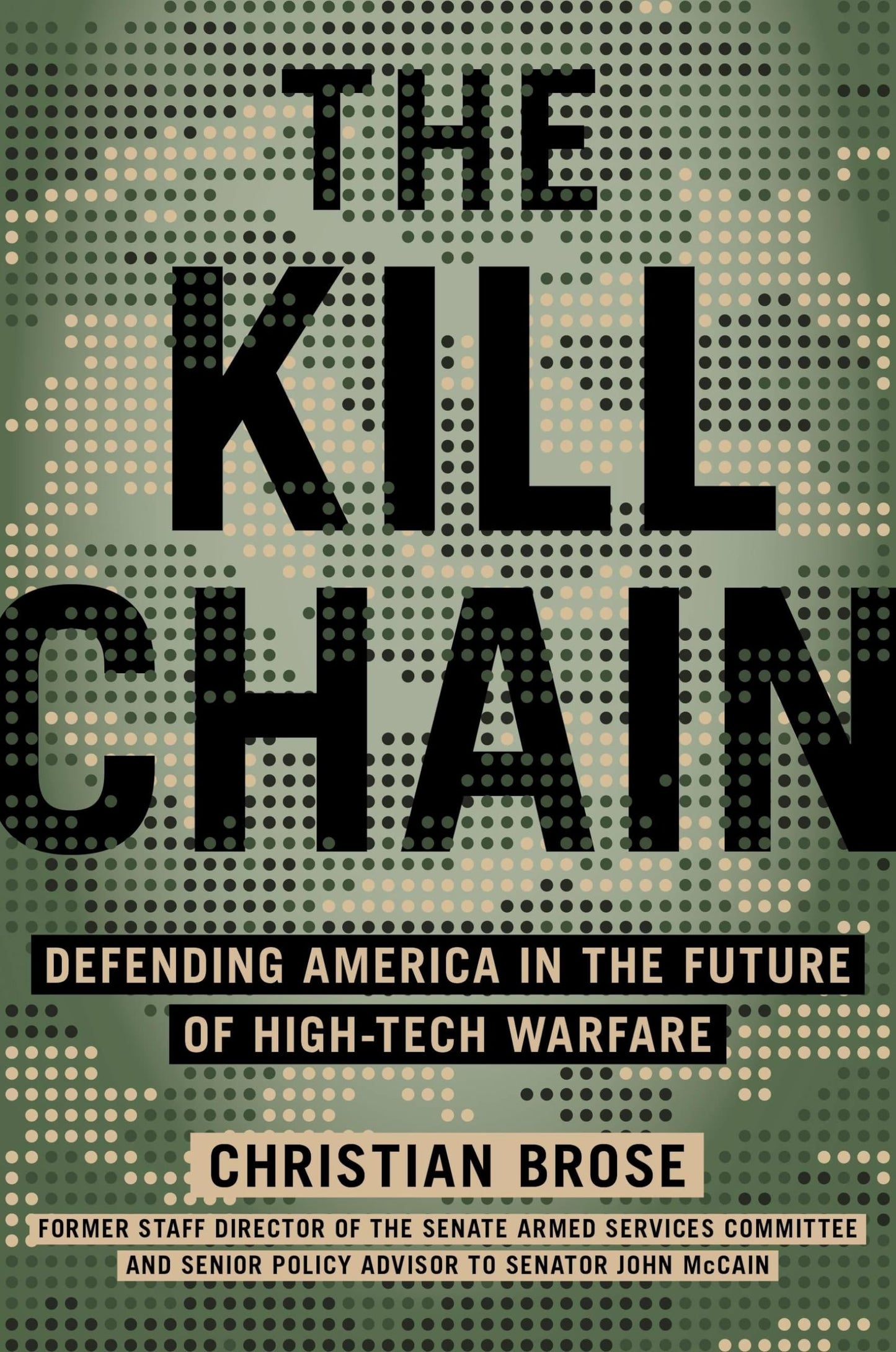 The Kill Chain: Defending America in the Future of High-Tech Warfare