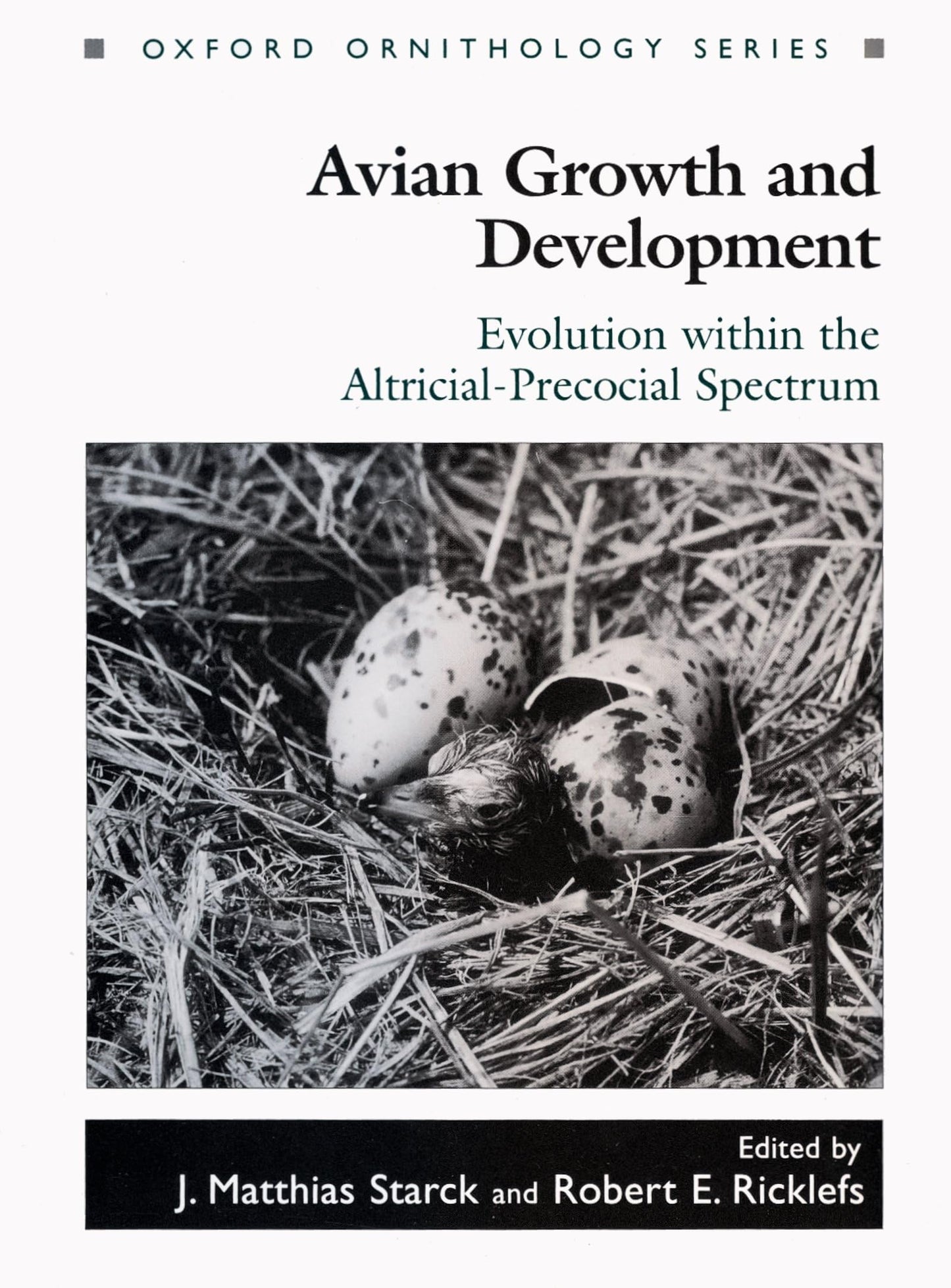 Avian Growth and Development: Evolution within the Altricial-Precocial Spectrum (Oxford Ornithology Series)
