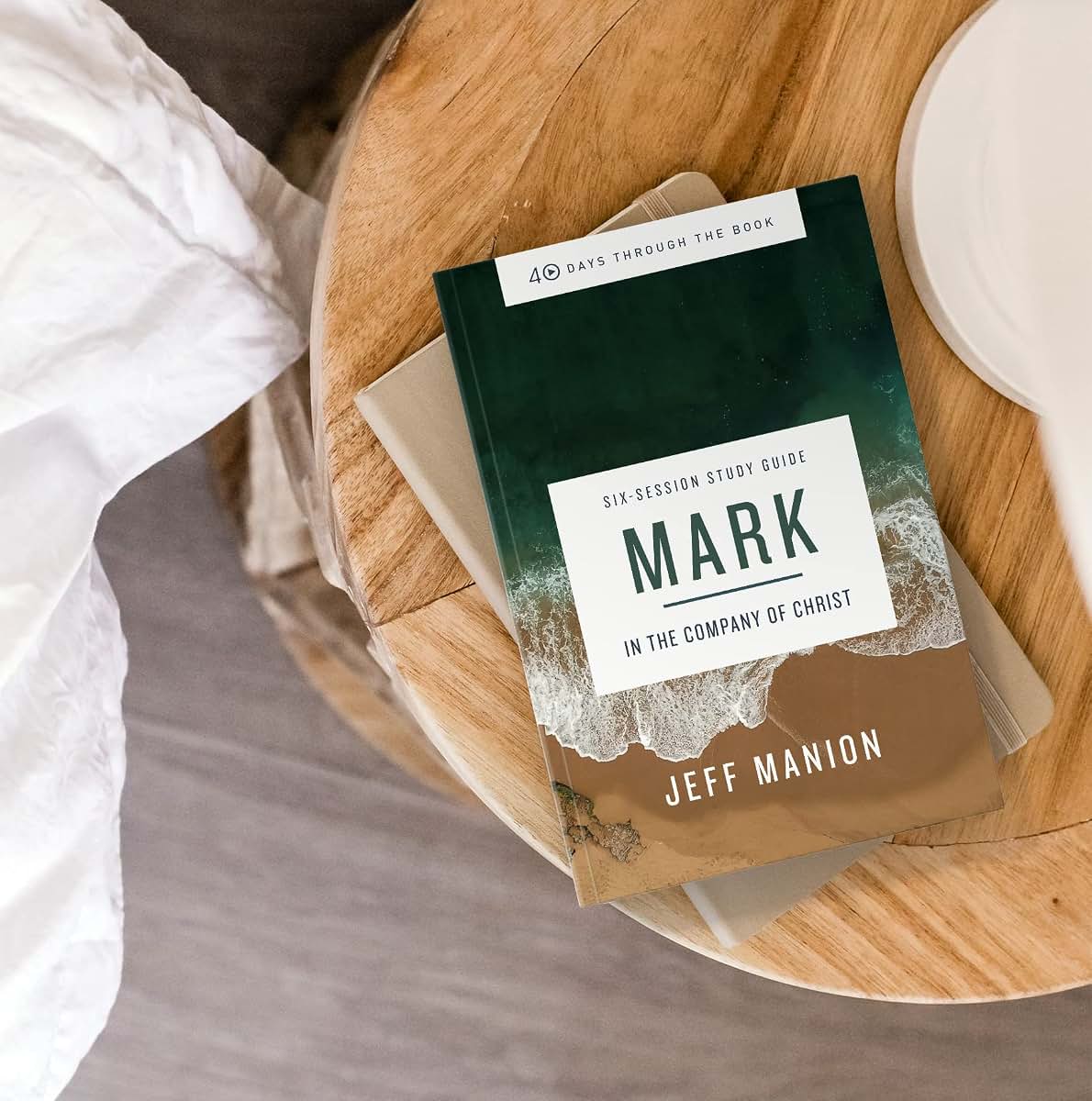Mark Bible Study Guide: In the Company of Christ (40 Days Th