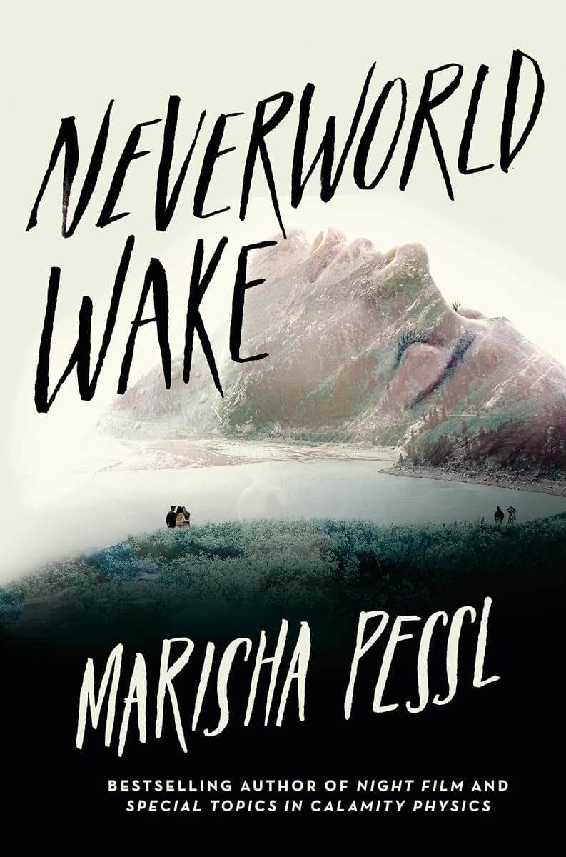 Neverworld Wake by Pessl, Marisha