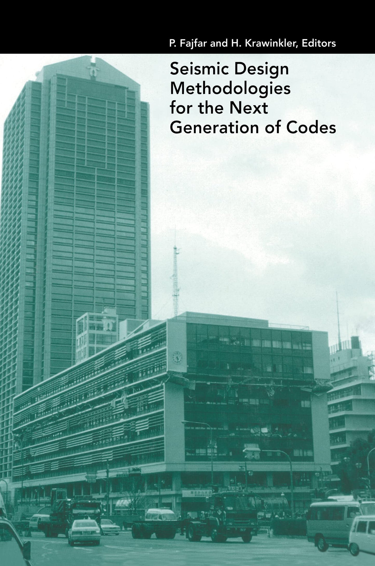 Seismic Design Methodologies for the Next Generation of Codes: Proceedings of an International Workshop, Bled, Slovenia, 24-27 June 1996