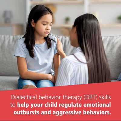 Parenting a Child Who Has Intense Emotions: DBT Strategies