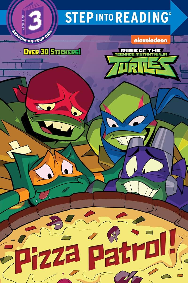Pizza Patrol! (Rise of the Teenage Mutant Ninja Turtles) (Step into Reading, Step 3)
