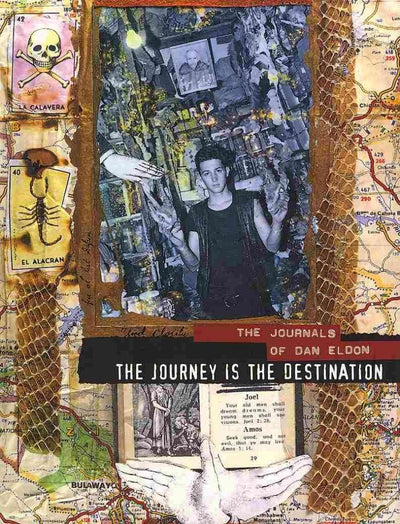 The Journey is the Destination: The Journals of Dan Eldon