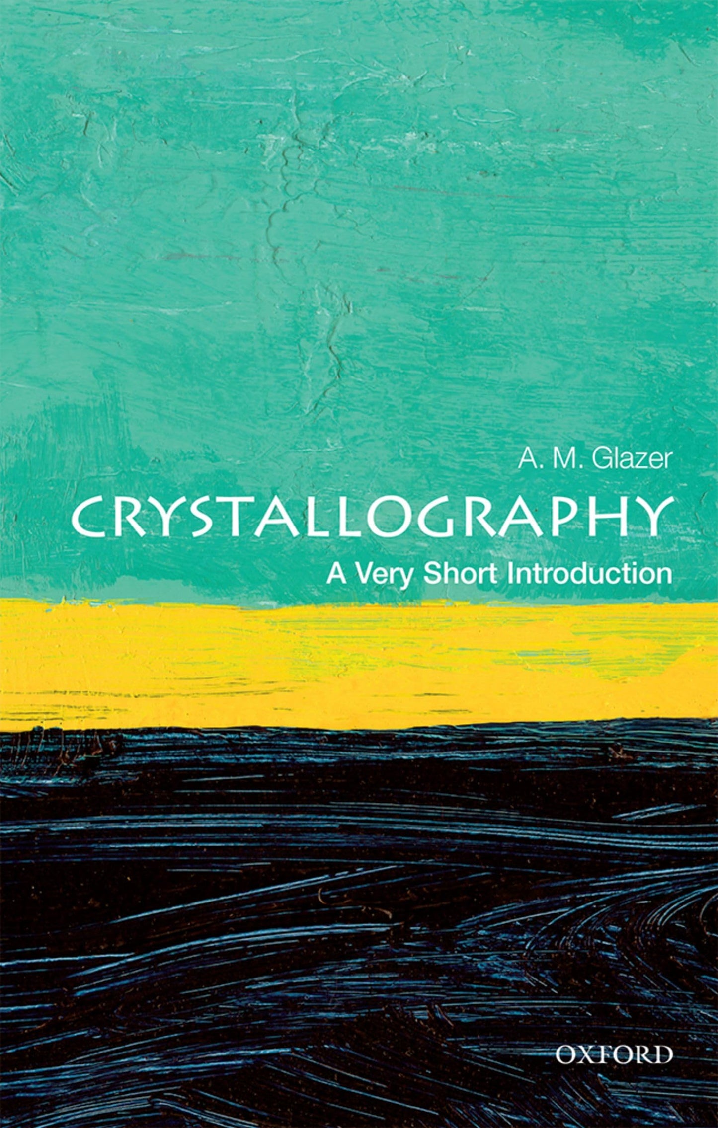 Crystallography: A Very Short Introduction (Very Short Introductions)