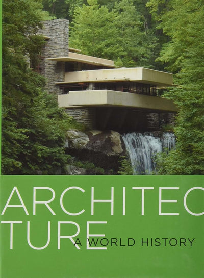 Architecture: A World History by Borden, Daniel