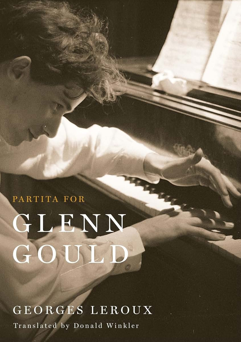Partita for Glenn Gould: An Inquiry into the Nature of Genius