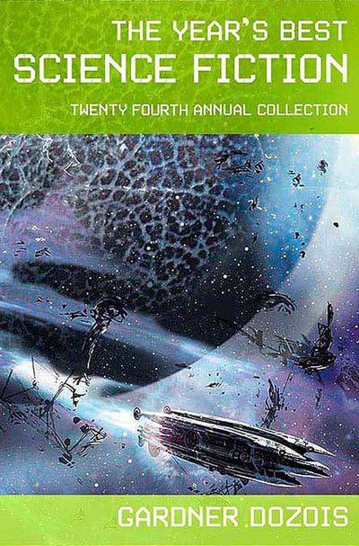 The Year's Best Science Fiction: Twenty-Fourth Annual Collection (Year's Best Science Fiction, 24)