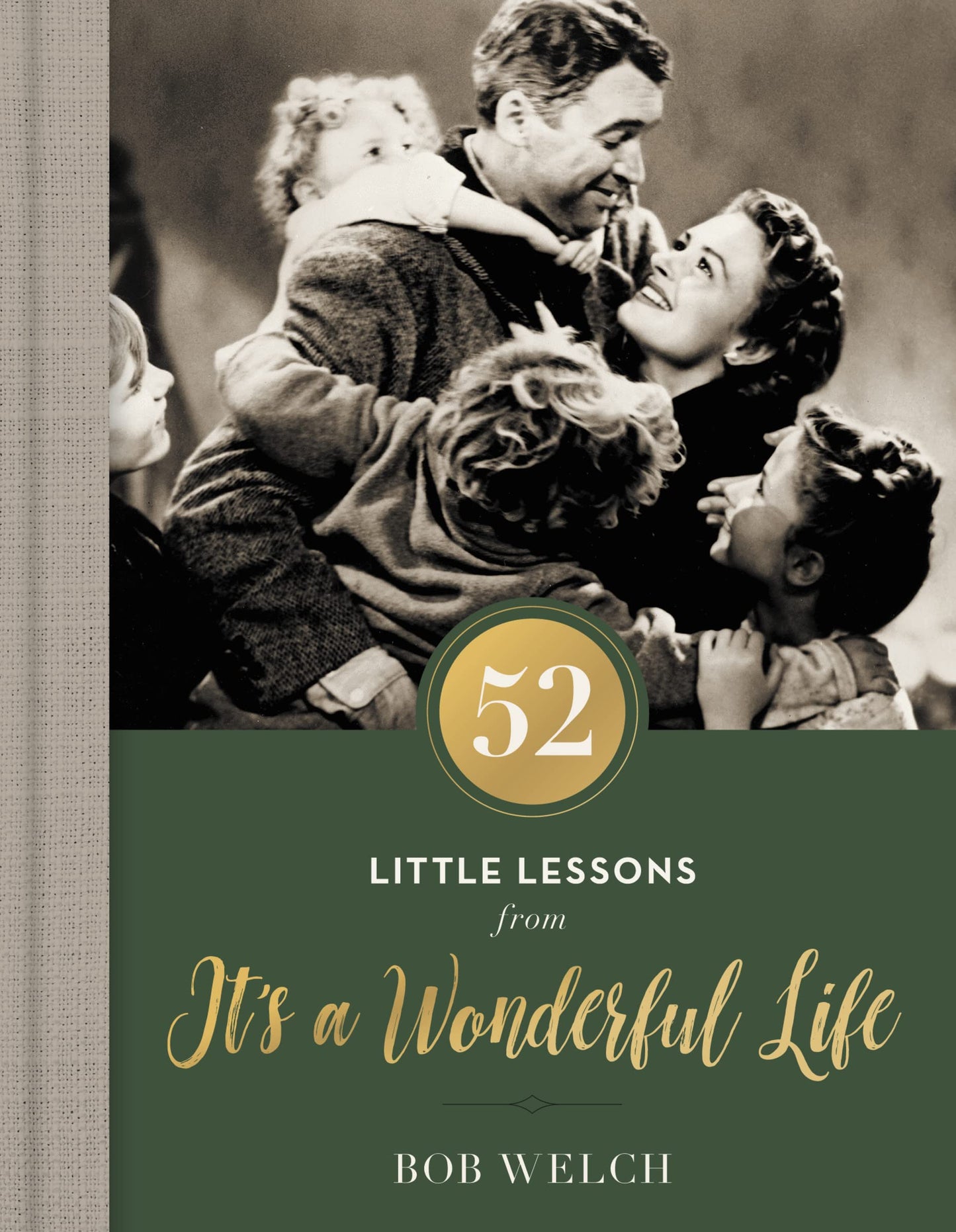 52 Little Lessons from It's a Wonderful Life: Inspirational Reflections for the Christmas Season (A 52-Day Devotional for Advent) - The Perfect ... the Holiday Season (52 Little Lessons Series)