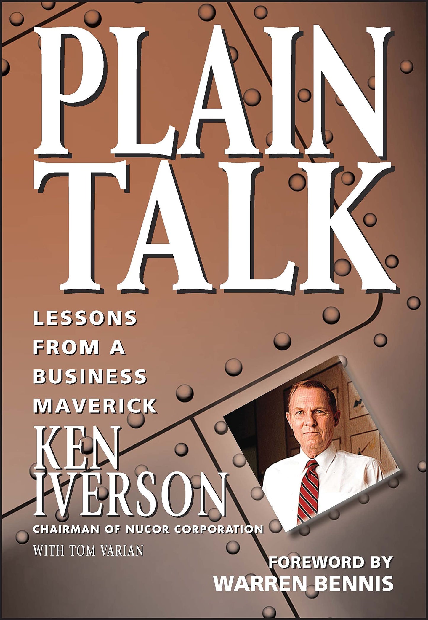 Plain Talk: Lessons from a Business Maverick by Ken Iverson