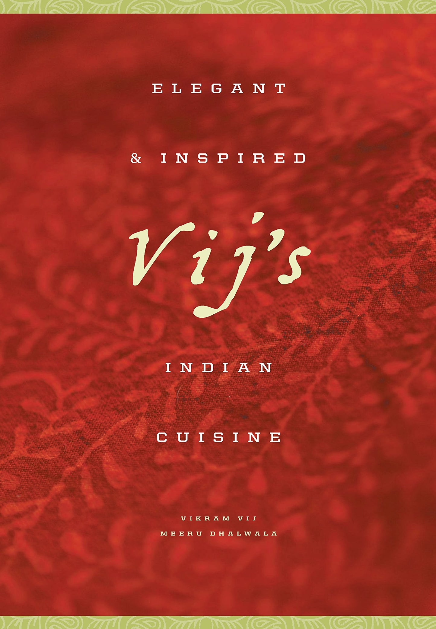 Vij's: Elegant and Inspired Indian Cuisine