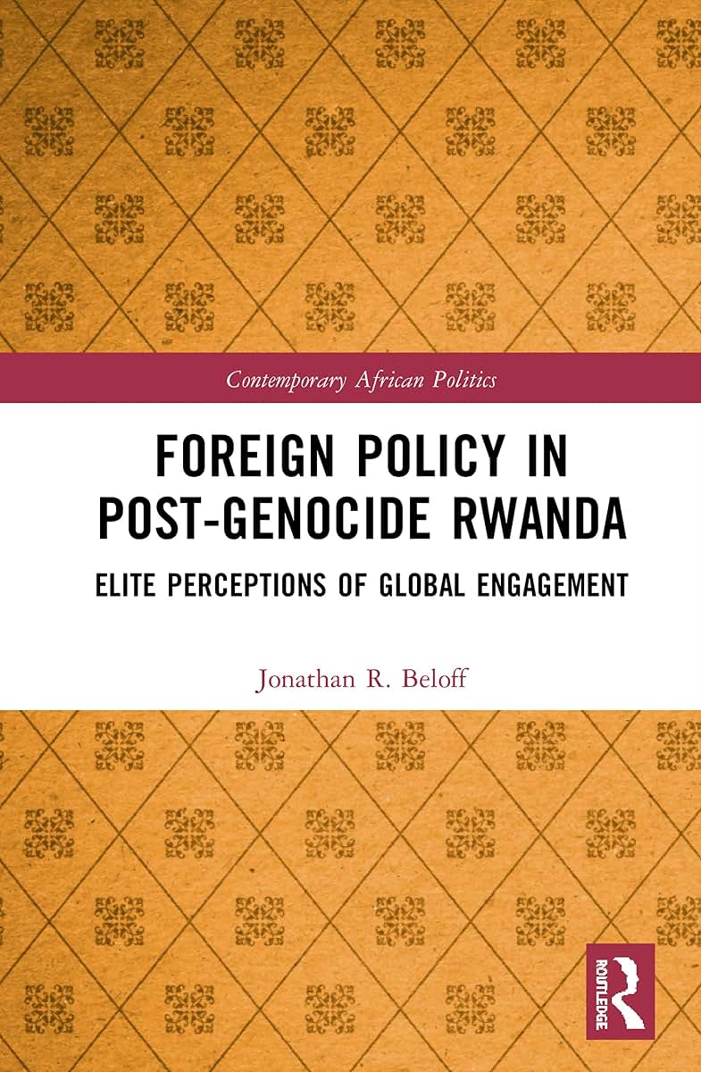 Foreign Policy in Post-Genocide Rwanda (Contemporary African Politics)
