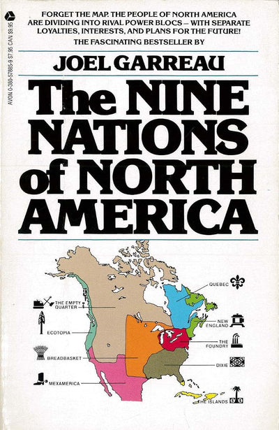 The Nine Nations of North America by Joel Garreau