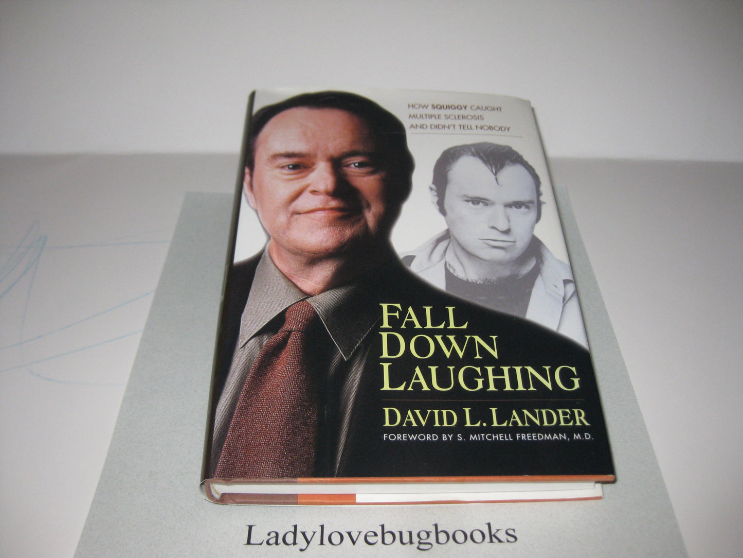 Fall Down Laughing: How Squiggy Caught Multiple Sclerosis and Didn't Tell Nobody