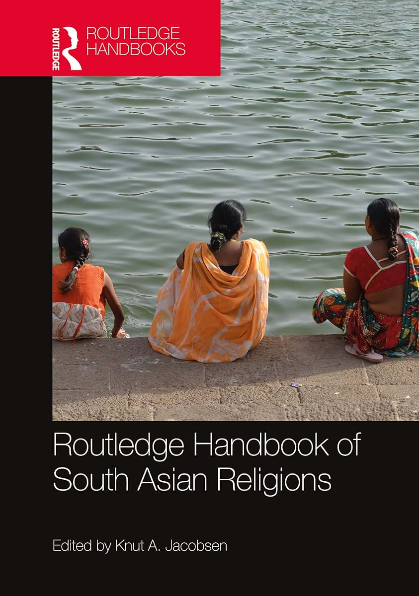Routledge Handbook of South Asian Religions (Routledge Handbooks)