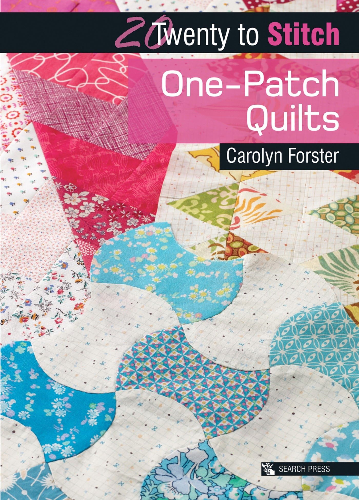 One-Patch Quilts (Twenty to Make) by Forster, Carolyn
