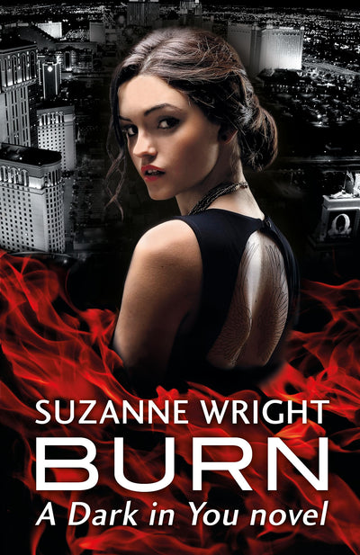Burn: Enter an addictive world of sizzlingly hot paranormal romance . . . (The Dark in You)