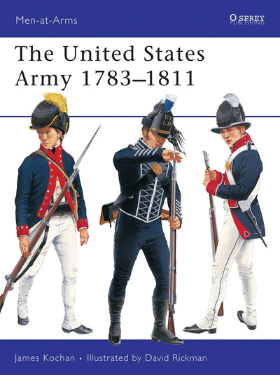 The United States Army 1783-1811 (Men-at-Arms)