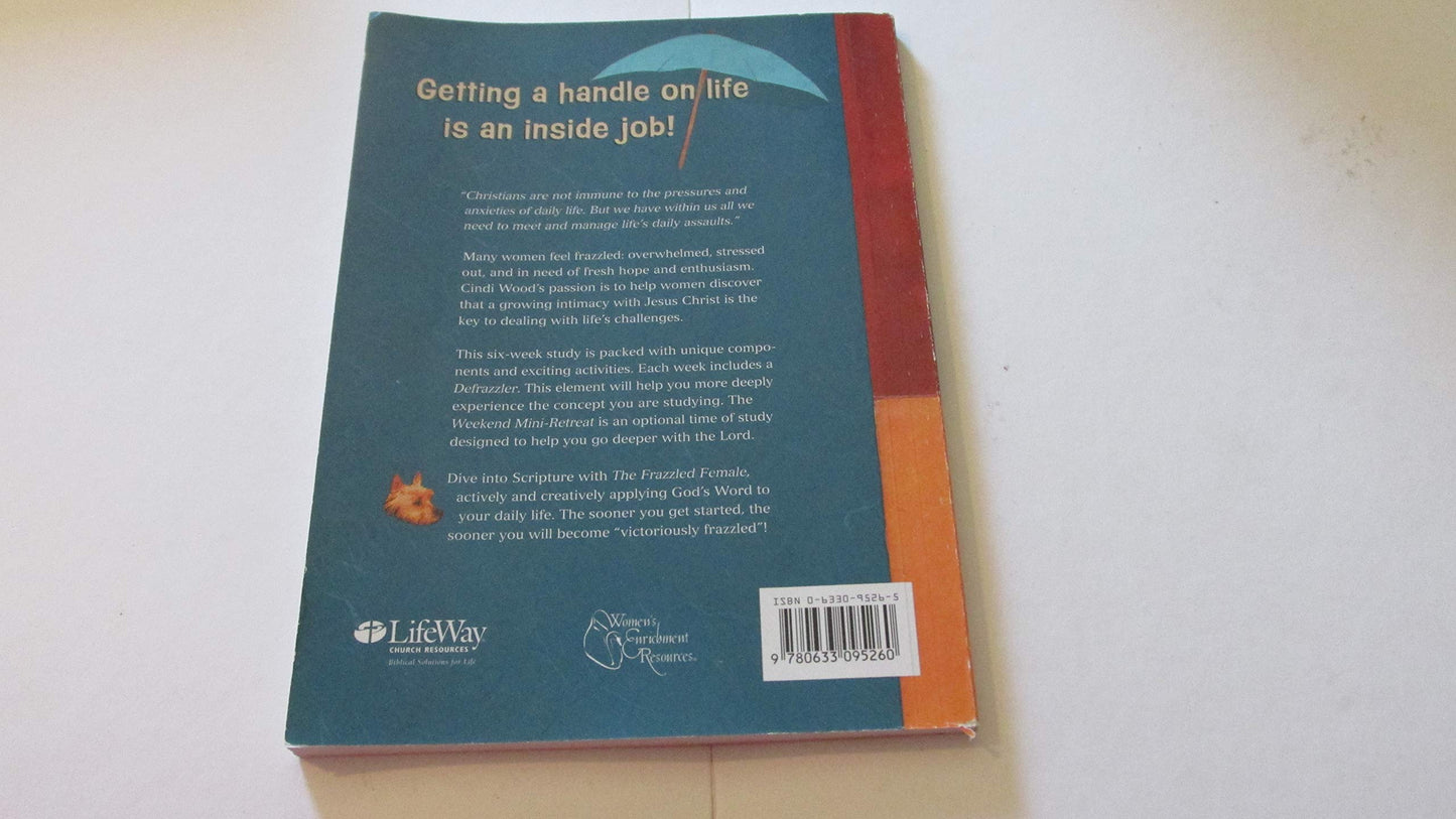 Frazzled Female: Finding Peace in the Midst of Daily Life (Bible Study Book)