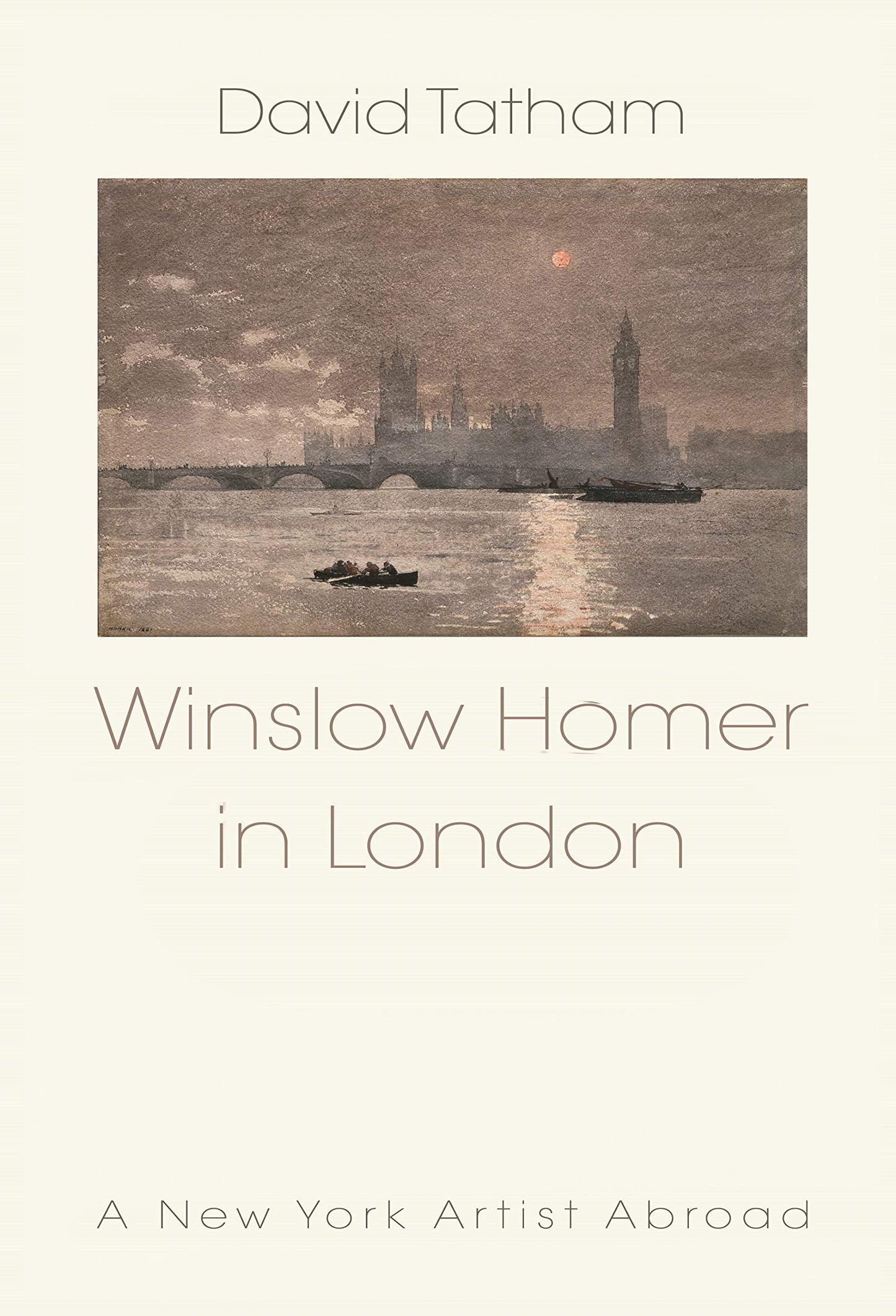 Winslow Homer in London: New York Artist Abroad 1881-1882