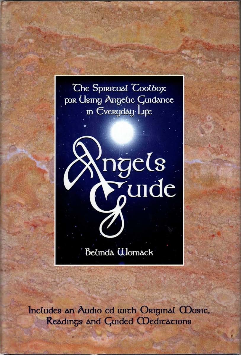 Angels Guide: The Spiritual Toolbox for Using Angelic Guidan