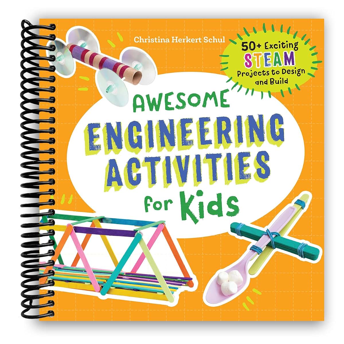 Awesome Engineering Activities for Kids: 50+ Exciting STEAM