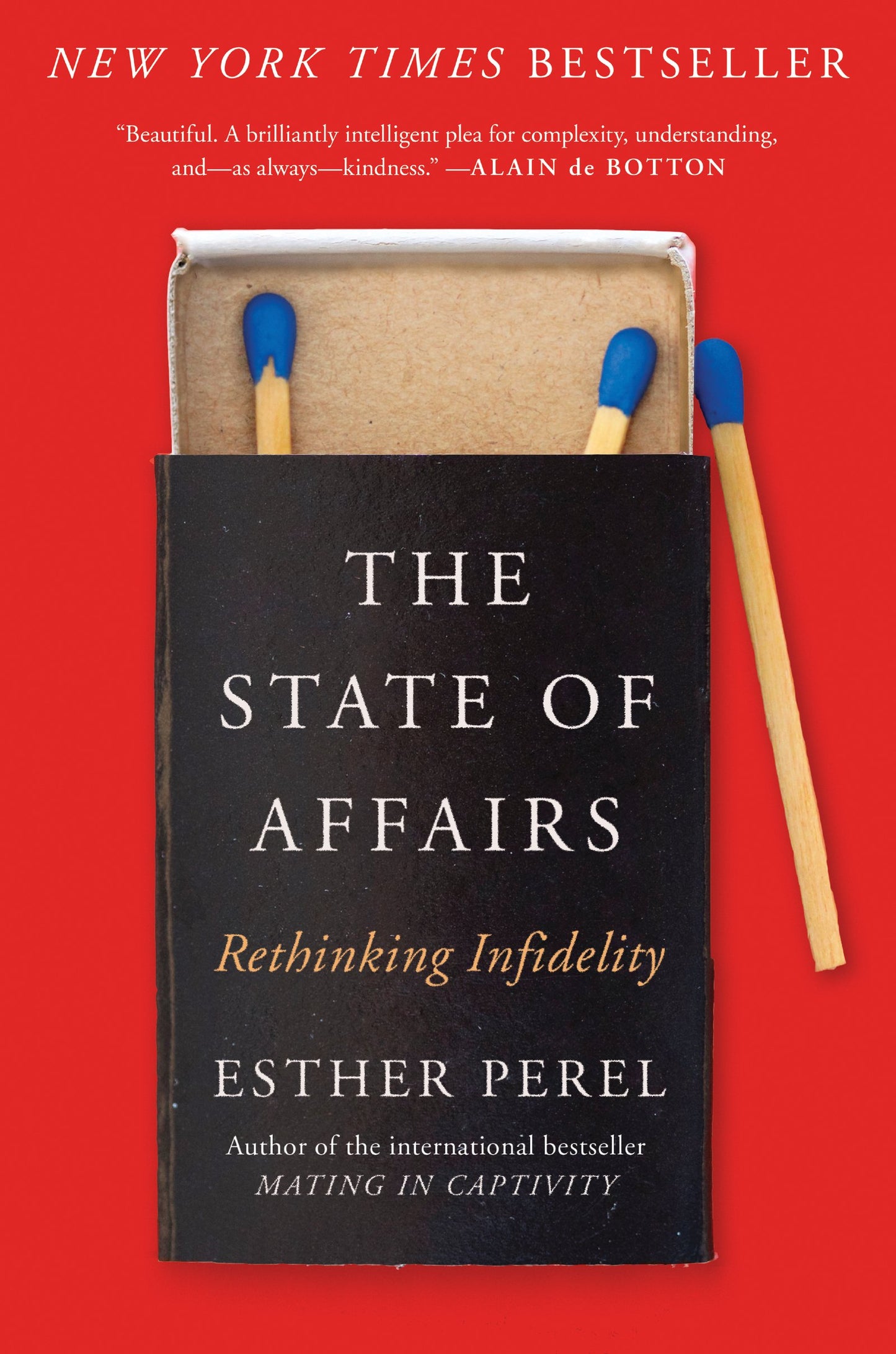 The State of Affairs: Rethinking Infidelity by Esther Perel