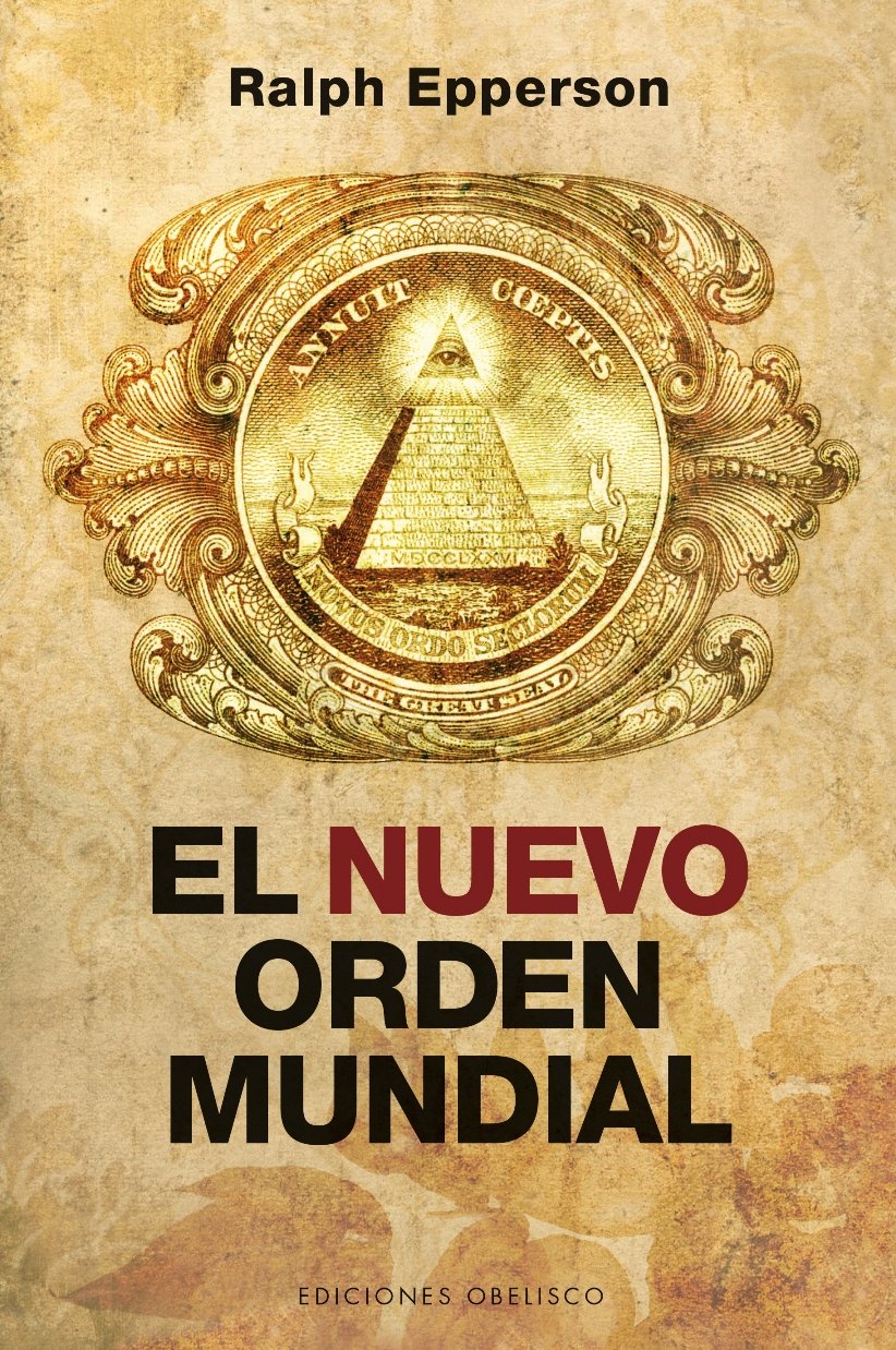 El nuevo orden mundial (Spanish Edition)