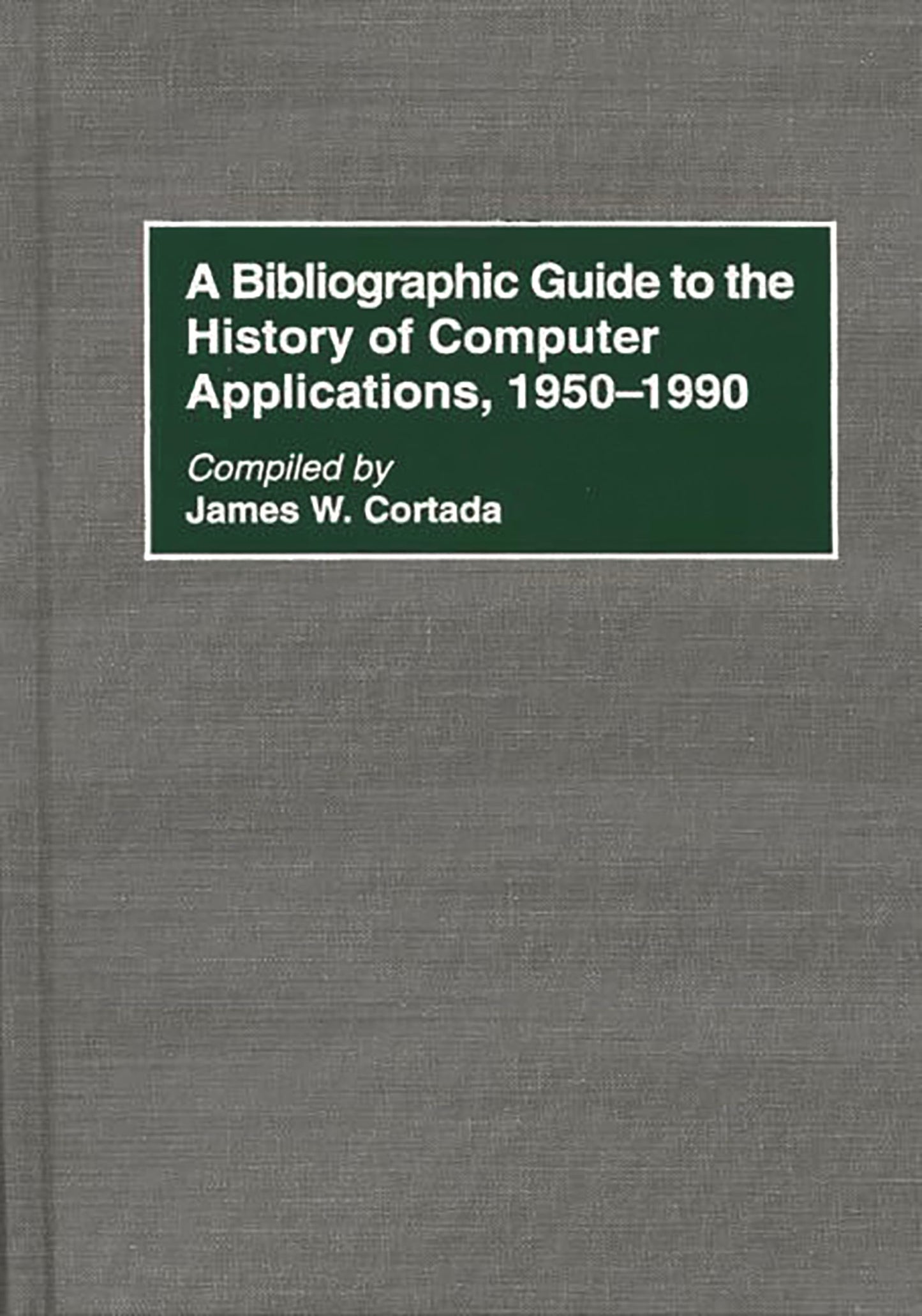 A Bibliographic Guide to the History of Computer Applications, 1950-1990 (Bibliographies and Indexes in Science and Technology)