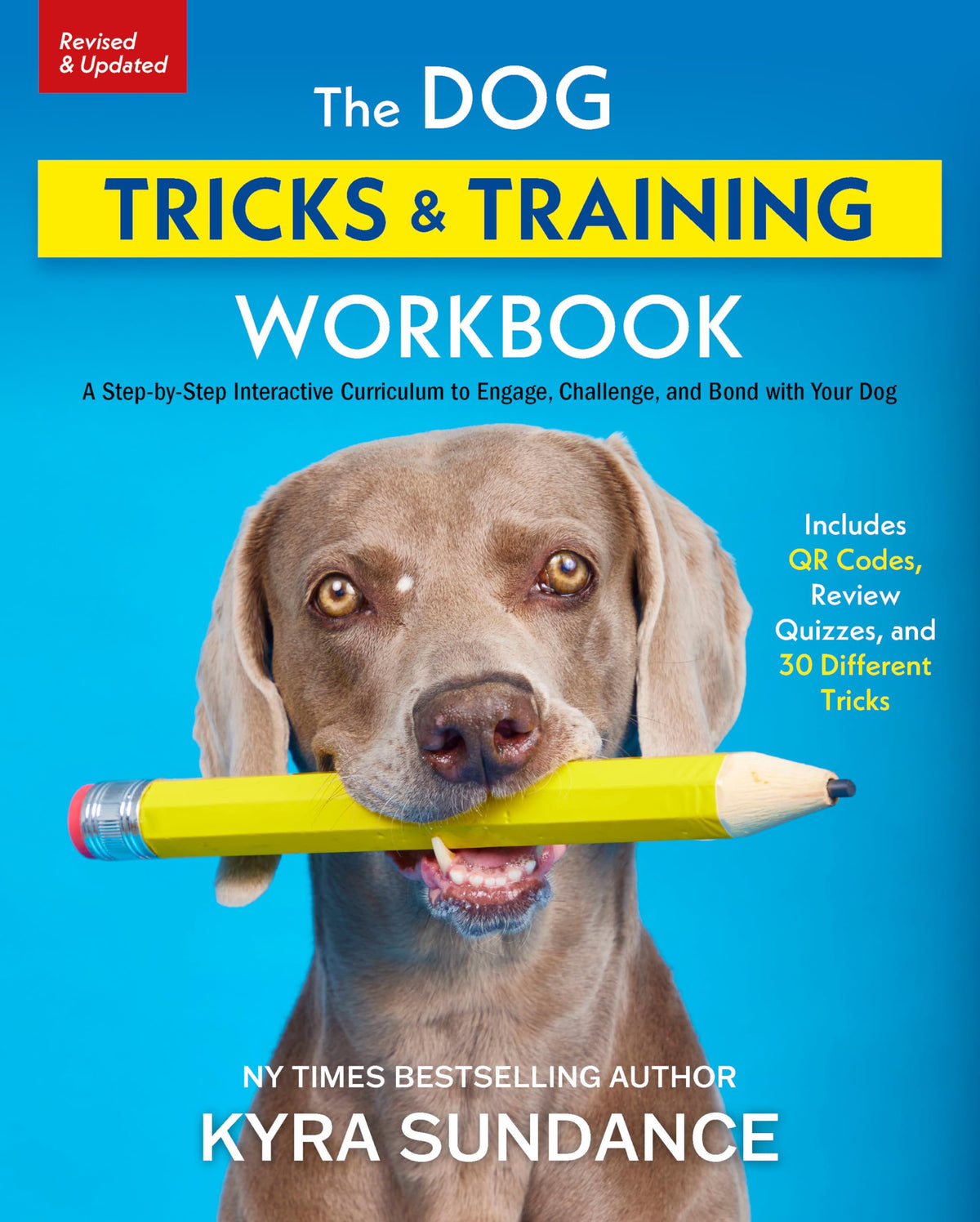 The Dog Tricks and Training Workbook, Revised and Expanded: A Step-by-Step Interactive Curriculum to Engage, Challenge, and Bond with Your Dog